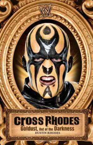 دانلود کتاب Cross Rhodes: Goldust, Out of the Darkness (WWE)