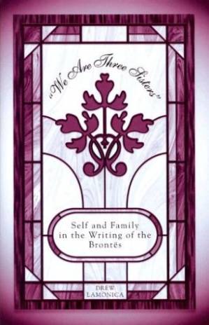 دانلود کتاب We Are Three Sisters: Self and Family in the Writing of the Brontes