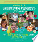 دانلود کتاب The Book of Gardening Projects for Kids