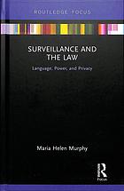 دانلود کتاب Surveillance and the law : language, power, and privacy