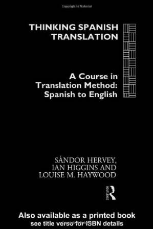 دانلود کتاب Thinking Spanish Translation: A Course in Translation Method: Spanish to English (Thinking Translation)