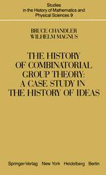 دانلود کتاب دانلود دانلود The History of Combinatorial Group Theory: A Case Study in the History of Ideas