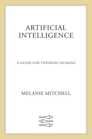 دانلود کتاب دانلود دانلود Artificial Intelligence: A Guide for Thinking Humans