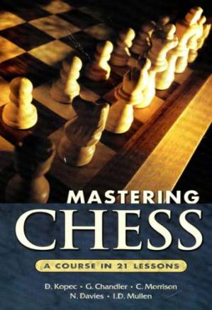 دانلود کتاب Mastering chess : a course in 21 lessons