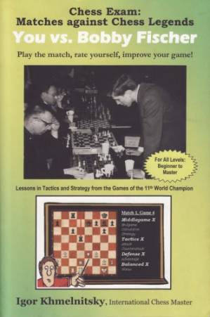 دانلود کتاب Chess exam, matches against chess legends – you vs. Bobby Fischer