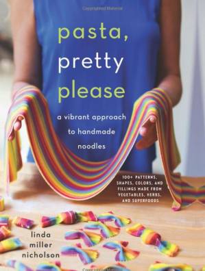 دانلود کتاب Pasta, Pretty Please: A Vibrant Approach to Handmade Noodles