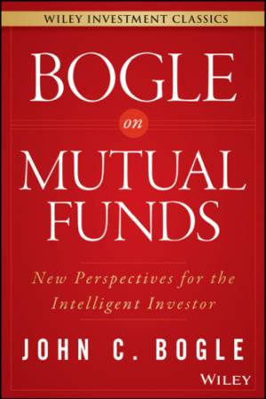 دانلود کتاب Bogle On Mutual Funds: New Perspectives For The Intelligent Investor