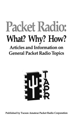 دانلود کتاب Packet Radio, What? Why? How?: Articles & Information on General Packet Radio Topics