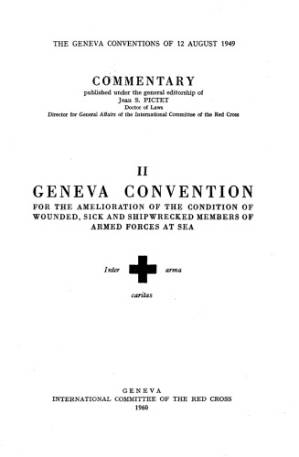 دانلود کتاب The Geneva Conventions of 12 August 1949. Commentary. Volume II: For the Amelioration of the Condition of Wounded, Sick and Shipwrecked Members of Armed Forces at Sea.