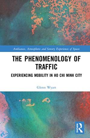 دانلود کتاب The Phenomenology of Traffic: Experiencing Mobility in Ho Chi Minh City