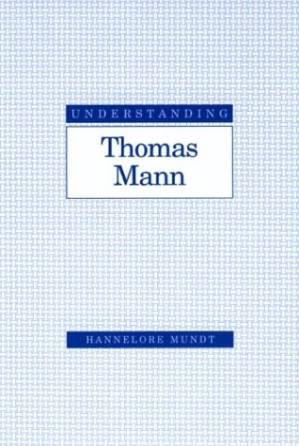 دانلود کتاب Understanding Thomas Mann (Understanding Modern European and Latin American Literature)