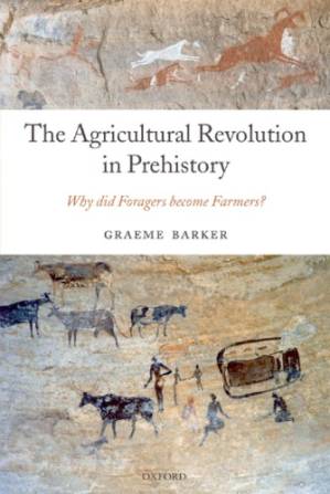 دانلود کتاب The Agricultural Revolution in Prehistory: Why did Foragers become Farmers?