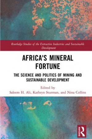 دانلود کتاب Africa’s Mineral Fortune: The Science And Politics Of Mining And Sustainable Development