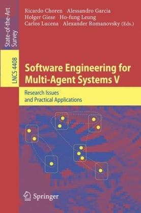 دانلود کتاب Software Engineering for Multi-Agent Systems V: Research Issues and Practical Applications