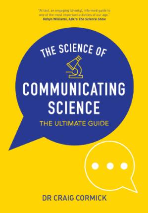 دانلود کتاب The Science of Communicating Science: The Ultimate Guide