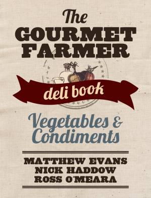 دانلود کتاب The Gourmet Farmer Deli Book: Vegetables and Condiments