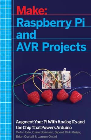 دانلود کتاب Make: Raspberry Pi and AVR Projects