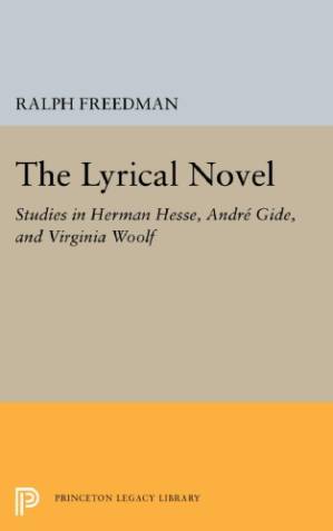 دانلود کتاب The Lyrical Novel: Studies in Herman Hesse, Andre Gide, and Virginia Woolf