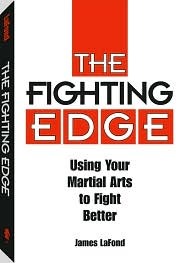 دانلود کتاب Fighting Edge: Using Your Martial Arts to Fight Better