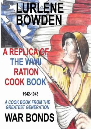 دانلود کتاب The Replica of the WWII Ration Cook Book: A Cook Book From The Greatest Generation