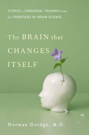دانلود کتاب The Brain that Changes Itself: Stories of Personal Triumph from the Frontiers of Brain Science