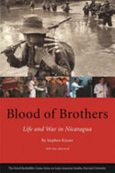دانلود کتاب Blood of Brothers: Life and War in Nicaragua (2007) [LATIN AMERICAN STUDIES]