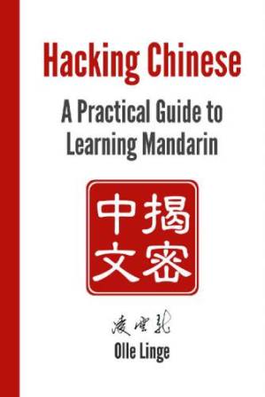دانلود کتاب Hacking Chinese: A Practical Guide to Learning Mandarin