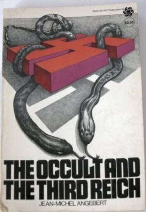 دانلود کتاب The Occult and the Third Reich: The Mystical Origins of Nazism and the Search for the Holy Grail
