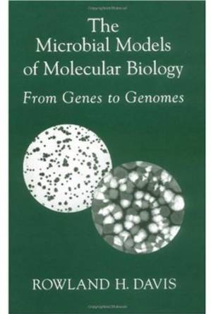 دانلود کتاب The microbial models of molecular biology: From genes to genomes