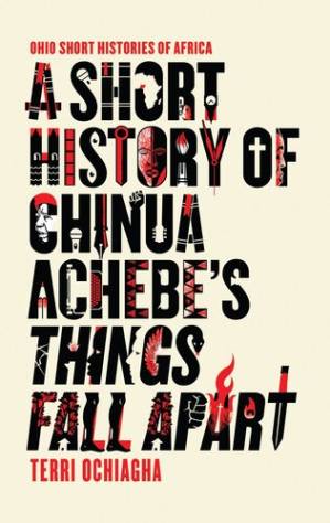 دانلود کتاب A Short History of Chinua Achebe’s Things Fall Apart