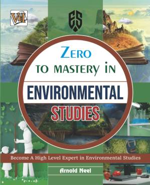 دانلود کتاب Zero To Mastery In Environmental Studies: No.1 Environmental Studies Book To Become Zero To Hero In Environmental Studies