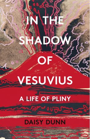 دانلود کتاب In the Shadow of Vesuvius: A Life of Pliny