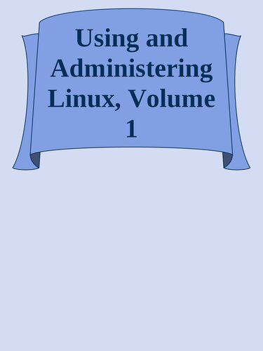 دانلود کتاب Using and Administering Linux: Volume 1: Zero to SysAdmin: Getting Started, 2nd Edition