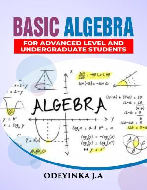 دانلود کتاب Basic Algebra: For Advanced Level & Undergraduate Students