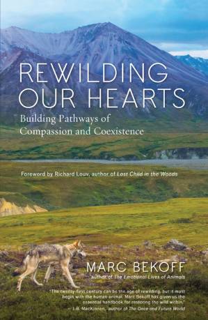 دانلود کتاب Rewilding Our Hearts: Building Pathways of Compassion and Coexistence