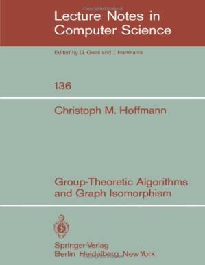 دانلود کتاب Group-Theoretic Algorithms and Graph Isomorphism
