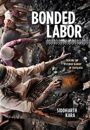 دانلود کتاب Bonded Labor: Tackling the System of Slavery in South Asia