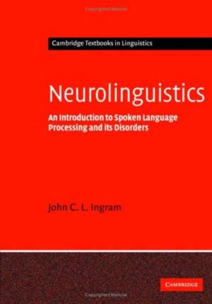 دانلود کتاب Neurolinguistics: An Introduction to Spoken Language Processing and its Disorders