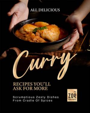 دانلود کتاب All Delicious Curry Recipes You’ll Ask for More