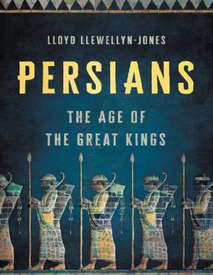 دانلود کتاب Persians: The Age of the Great Kings