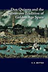 دانلود کتاب Don Quixote and the Subversive Tradition of Golden Age Spain