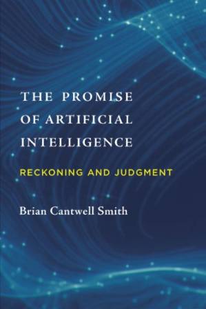 دانلود کتاب The Promise Of Artificial Intelligence: Reckoning And Judgment