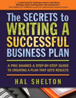 دانلود کتاب The Secrets to Writing a Successful Business Plan: A Pro Shares A Step-by-Step Guide to Creating a Plan That Gets Results