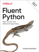 دانلود کتاب Fluent Python: Clear, Concise, and Effective Programming, 2nd Edition