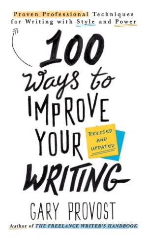 دانلود کتاب 100 Ways to Improve Your Writing: Proven Professional Techniques for Writing with Style and Power (Updated)