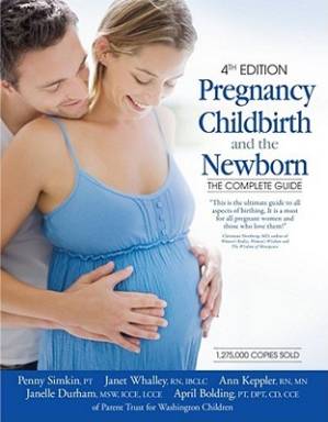 دانلود کتاب Pregnancy, Childbirth, and the Newborn: The Complete Guide