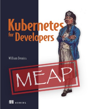 دانلود کتاب Kubernetes for Developers (MEAP V10)