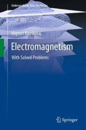 دانلود کتاب Electromagnetism: With Solved Problems (Undergraduate Texts in Physics)