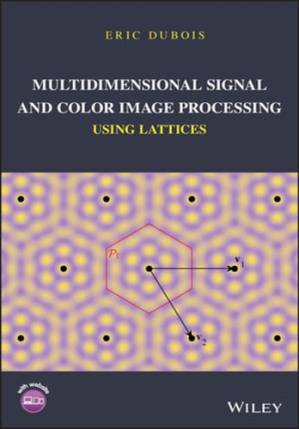 دانلود کتاب Multidimensional Signal and Color Image Processing Using Lattices