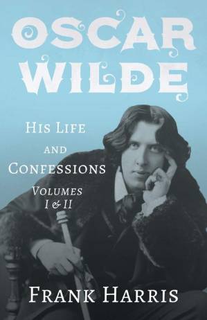 دانلود کتاب Oscar Wilde. His Life and Confessions
